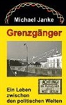 Michael Janke - Grenzgänger