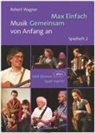 Robert Wagner - Max Einfach - Musik Gemeinsam von Anfang an