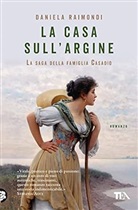 Daniela Raimondi - La casa sull'argine