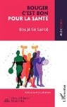 André Atallah - Bouger c'est bon pour la santé