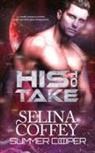 Selina Coffey, Summer Cooper - His To Take