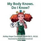 Ashley Hope Cournoyer-Smith - My Body Knows. Do I Know?