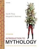 Margaret K. Devinney, Devinney Margaret K., Eva M. Thury, Eva M. ( Thury, Thury Eva M. - Introduction to Mythology