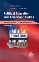 Astrid Franke, Uwe Küchler, Katharina Luther - Political Education and American Studies