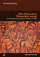 Karl-Heinz Bomberg, Jörg Frommer, St Hilsberg - Was Menschen Menschen antun