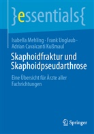 Adrian Kussmaul, Adrian Cavalcanti Kußmaul, Isabella Mehling, Frank Unglaub - Skaphoidfraktur und Skaphoidpseudarthrose