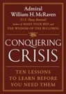 Admiral William H. Mcraven, William H McRaven, William H. McRaven - Conquering Crisis