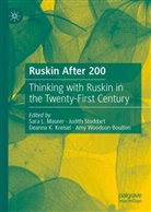 Deanna K Kreisel et al, Deanna K. Kreisel, Sara L. Maurer, Judith Stoddart, Amy Woodson-Boulton - Ruskin After 200