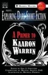 Michael Arnzen, Kaaron Warren, Eric J. Guignard - Exploring Dark Short Fiction #2