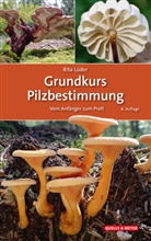 Rita Lüder - Grundkurs Pilzbestimmung