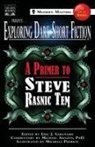 Michael Arnzen, Steve Rasnic Tem, Eric J. Guignard - Exploring Dark Short Fiction #1
