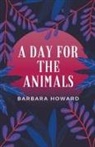 Barbara Howard - A Day for the Animals