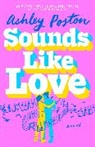 Ashley Poston, Poston Ashley - Sounds Like Love