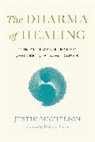 Justin Michelson, Rodney Smith - The Dharma of Healing