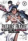 KWKM, Kaoru Shinozaki, Keyaki Uchiuchi, Sho Uyoshi - Failure Frame: I Became the Strongest and Annihilated Everything