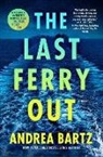 Andrea Bartz - The Last Ferry Out