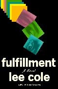 Lee Cole - Fulfillment A Novel
