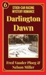 Nelson Miller, Fred Vander Ploeg - Darlington Dawn
