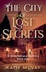 Katie McVay - The City of Lost Secrets
