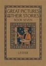 Katherine Morris Lester - Great Pictures and Their Stories Book Seven