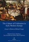 Emma Herdman, Lucy Rayfield, Valerie Worth-Stylianou - The Culture of Celebration in Early Modern Europe