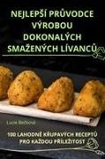 Lucie Be¿ková - NEJLEP¿Í PR¿VODCE VÝROBOU DOKONALÝCH SMA¿ENÝCH LÍVANC¿
