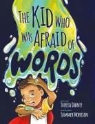 Theresa Dabney - The Kid Who Was Afraid of Words