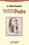 Lic. Mónica Peisajovich - Más acá ó Más allá de un Padre y algunos trabajos de clínica con niños y adolescentes