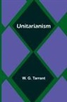 W. G. Tarrant - Unitarianism