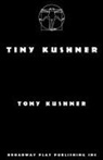 Tony Kushner - Tiny Kushner