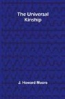 J. Howard Moore - The Universal Kinship