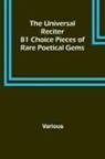 Various - The Universal Reciter; 81 Choice Pieces of Rare Poetical Gems