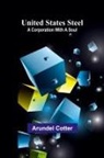 Arundel Cotter - United States Steel