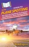 Howexpert - HowExpert Guide to Plane Spotting