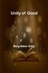 Mary Baker Eddy - Unity of Good