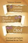 Rebecca Kraemer - Child-Like Lessons from a Grown-up God