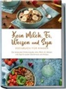 Femke Liebhaus - Kein Milch, Ei, Weizen und Soja Kochbuch für Kindern