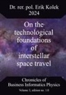 Erik Kolek - On the technological foundations of interstellar space travel