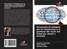Scott Morton, Mehmet Sahinoglu, Chandra Vadla - Strumento di indagine per la valutazione e la gestione dei rischi del cloud per utenti e fornitori