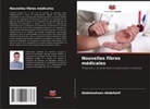 Abdelmohsen Abdellatif - Nouvelles fibres médicales