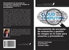 Scott Morton, Mehmet Sahinoglu, Chandra Vadla - Herramienta de encuesta de evaluación y gestión de riesgos en la nube para usuarios y proveedores