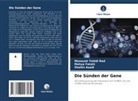 Shahin Asadi, Mahya Fatahi, Manoush Tohidi Rad - Die Sünden der Gene