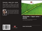 Ramin Amirmardfar - Oomycète + algue verte = plante