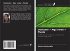 Ramin Amirmardfar - Oomiceto + Alga verde = Planta