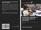 Paola Pavone Salafia - Innovación educativa y tecnologías para la educación