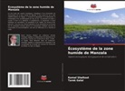Tarek Galal, Tarek Mohammed Galal, Kamal Shaltout - Écosystème de la zone humide de Manzala