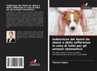 Thomas Aigner - Indennizzo dei danni da shock e delle sofferenze in caso di lutto per gli animali (domestici)