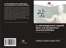 Vanessa Yazmin Tlaque Texca - Le développement cognitif dans une perspective neuroscientifique