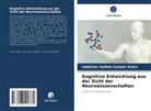 Vanessa Yazmin Tlaque Texca - Kognitive Entwicklung aus der Sicht der Neurowissenschaften