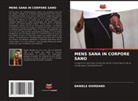 Daniele Giordano - MENS SANA IN CORPORE SANO